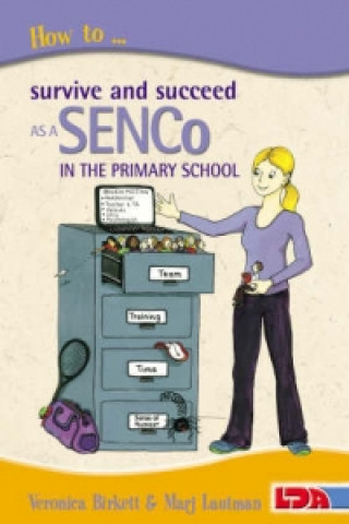Carte How to Survive and Succeed as a SENCo in the Primary School Veronica Birkett