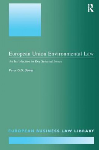 Kniha European Union Environmental Law Peter G G Davies