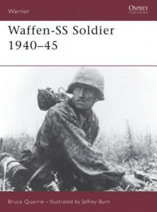 Könyv Waffen-SS Soldier 1940-45 Bruce Quarrie