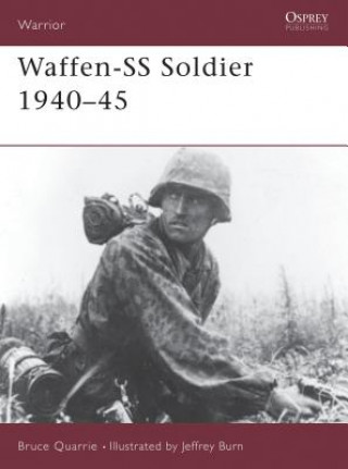 Knjiga Waffen-SS Soldier 1940-45 Bruce Quarrie