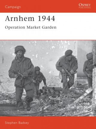 Kniha Arnhem 1944 Stephen Badsey