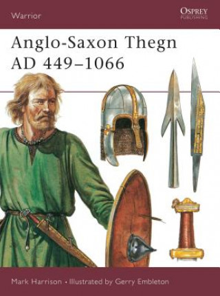Könyv Anglo-Saxon Thegn AD 449-1066 Mark Harrison