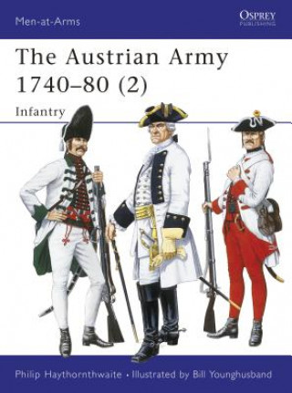 Könyv Austrian Army 1740-80 (2) Philip J Haythornthwaite
