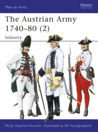 Książka Austrian Army 1740-80 (2) Philip J Haythornthwaite