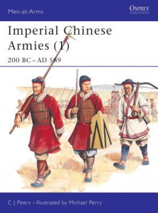 Könyv Imperial Chinese Armies (1) CJ Peers