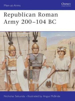 Buch Republican Roman Army 200-104 BC Tony Holmes