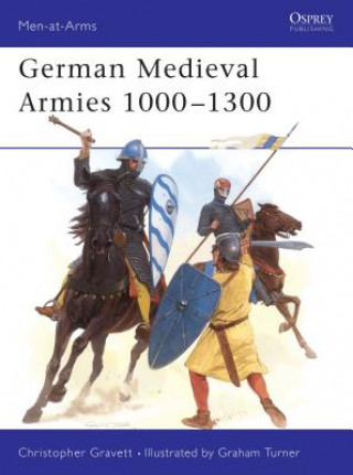 Könyv German Medieval Armies 1000-1300 Christopher Gravett