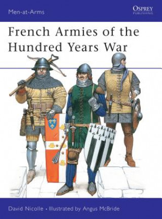 Kniha French Armies of the Hundred Years War David Nicolle
