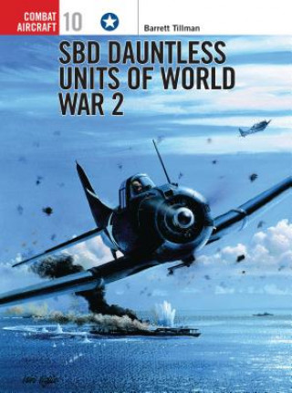 Könyv SBD Dauntless Units of World War 2 Barrett Tillman