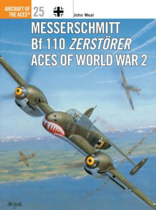 Carte Messerschmitt Bf 110 Zerstoerer Aces of World War 2 John Weal