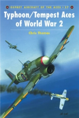 Carte Typhoon and Tempest Aces of World War 2 Chris Thomas