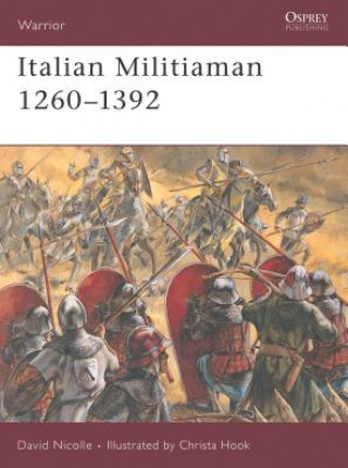 Kniha Italian Militiaman 1260-1392 David Nicolle