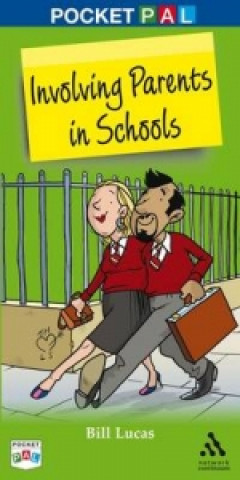 Kniha Pocket PAL: Involving Parents in Schools Bill Lucas