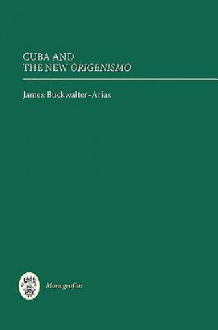 Carte Cuba and the New Origenismo James Buckwalter-Arias