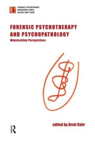 Carte Forensic Psychotherapy and Psychopathology Brett Kahr