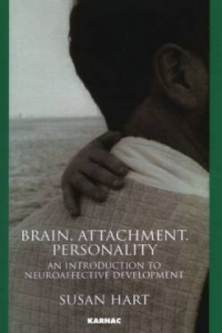 Carte Brain, Attachment, Personality Susan Hart