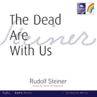 Audio Dead are with Us Rudolf Steiner