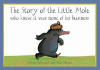Kniha Story of the Little Mole who knew it was none of his business Werner Holzwarth