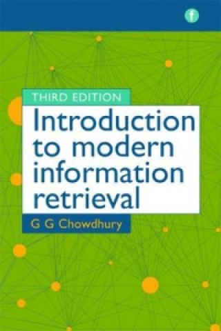 Kniha Introduction to Modern Information Retrieval G G Chowdhury
