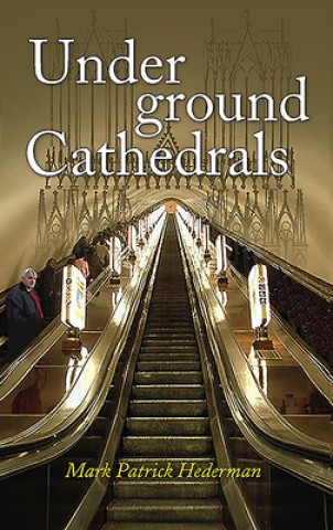 Книга Underground Cathedrals MarkPatrick Hederman