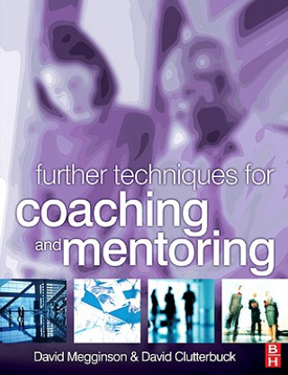 Könyv Further Techniques for Coaching and Mentoring Clutterbuck