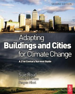 Kniha Adapting Buildings and Cities for Climate Change Sue Roaf