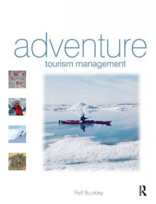 Kniha Adventure Tourism Management Ralf Buckley