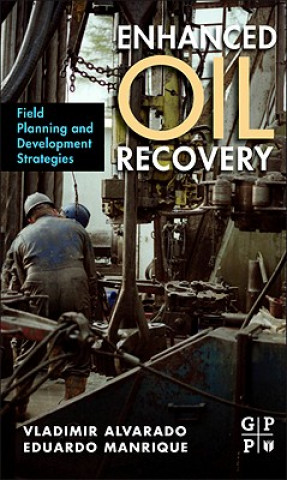 Kniha Enhanced Oil Recovery Vladimir Alvarado