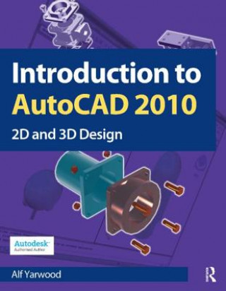 Kniha Introduction to AutoCAD 2010 Yarwood