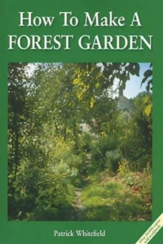 Carte How to Make a Forest Garden Patrick Whitefield
