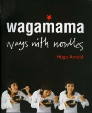 Carte Wagamama Ways With Noodles Hugo Arnold