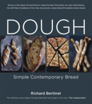 Könyv Dough: Simple Contemporary Bread Richard Bertinet