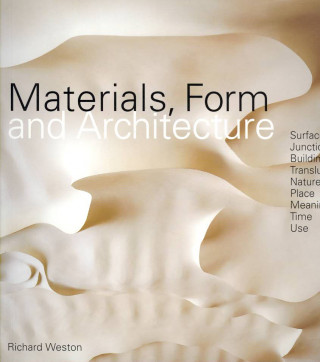 Carte Materials, Form and Architecture Richard Weston