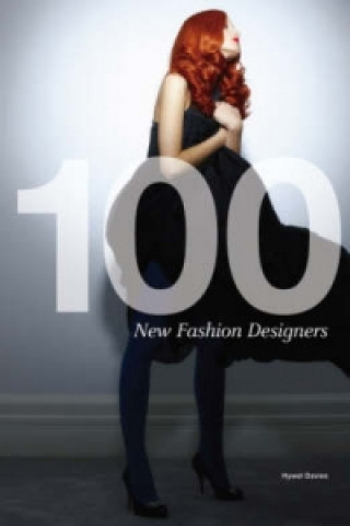 Kniha 100 New Fashion Designers Hywel Davies