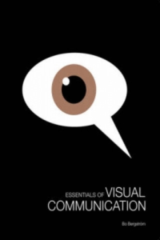 Kniha Essentials of Visual Communication Bob Bergstrom