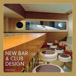 Könyv New Bar and Club Design Bethan Ryder