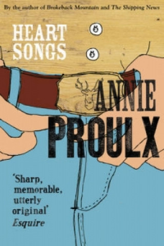Kniha Heart Songs Annie Proulx
