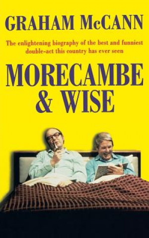 Kniha Morecambe and Wise Graham McCann