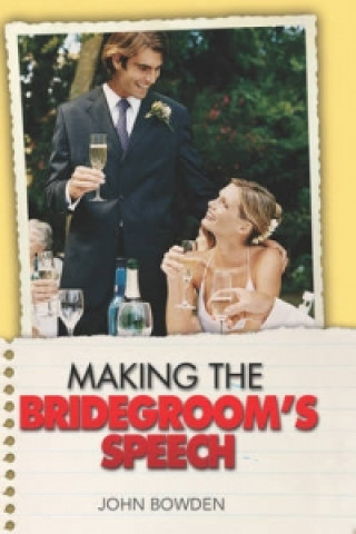 Kniha Making the Bridegroom's Speech John Bowden