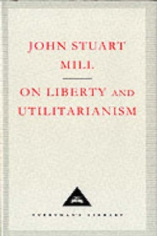 Könyv On Liberty And Utilitarianism John Stuart Mill