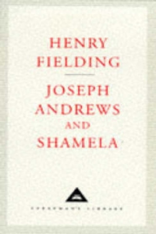 Könyv Joseph Andrews And Shamela Henry Fielding