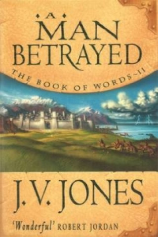Könyv Man Betrayed J V Jones