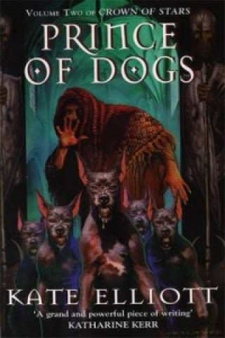 Könyv Prince Of Dogs Kate Elliot