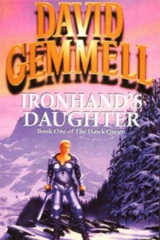 Kniha Ironhand's Daughter David Gemmell