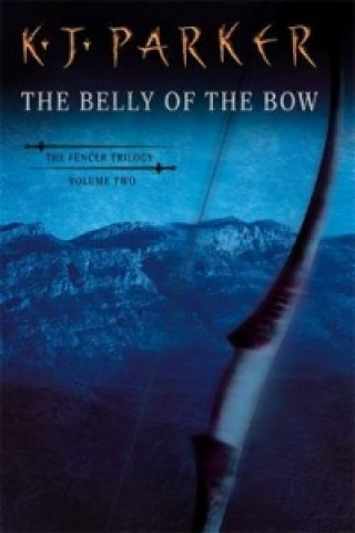 Buch Belly Of The Bow K J Parker