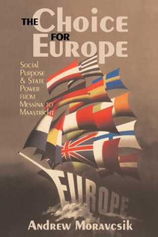 Livre Choice for Europe Andrew Moravcsik