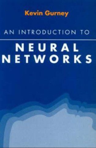 Kniha Introduction to Neural Networks Kevin Gurney