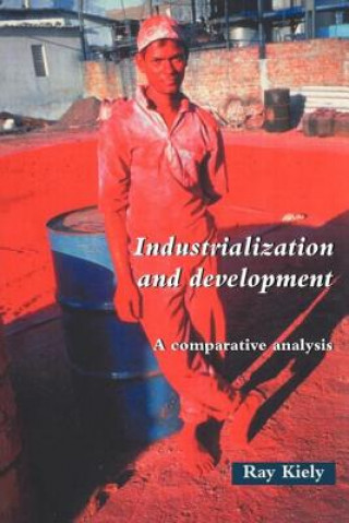 Knjiga Industrialization and Development Kiely Ray