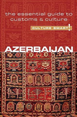 Carte Azerbaijan - Culture Smart! Nikki Kazimova