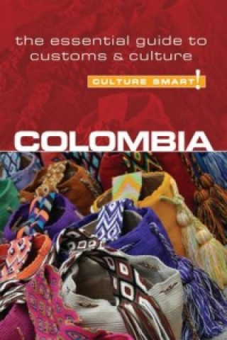 Carte Colombia - Culture Smart! The Essential Guide to Customs & Culture Kate Cathey